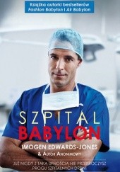 Okładka książki Szpital Babylon: Już nigdy z taką ufnością nie przekroczysz progu szpitalnych drzwi Imogen Edwards-Jones