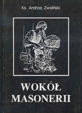 Okładka książki Wokół Masonerii Andrzej Zwoliński