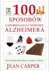 Okładka książki 100 sposobów zapobieganiu chorobie Alzheimera Jean Carper