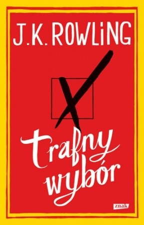 Okładka książki Trafny wybór J.K. Rowling