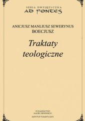 Okładka książki Traktaty teologiczne Anicjusz Boecjusz