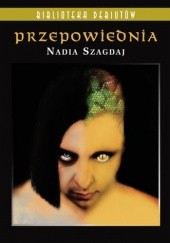 Okładka książki Przepowiednia Nadia Szagdaj