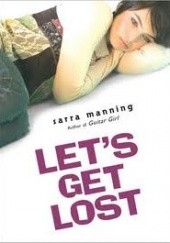 Okładka książki Let's get lost Sarra Manning