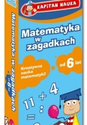 Okładka książki Matematyka w zagadkach: kreatywna nauka matematyki Krzysztof Minge, Natalia Minge
