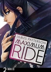 Okładka książki Maximum Ride:The Manga, Vol. 2 Narae Lee, James Patterson