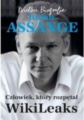 Okładka książki Julian Assange. Człowiek, który rozpętał WikiLeaks Kathrin Nord