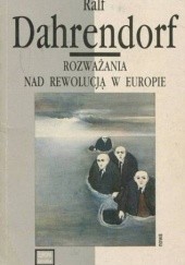 Okładka książki Rozważania nad rewolucją w Europie Ralf Dahrendorf