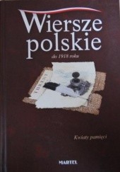 Okładka książki Wiersze polskie do 1918 roku. Kwiaty pamięci praca zbiorowa