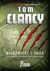 Okładka książki Niedźwiedź i smok Tom Clancy