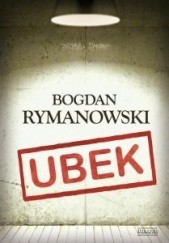Okładka książki Ubek. Wina i skrucha