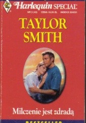 Okładka książki Milczenie jest zdradą Taylor Smith