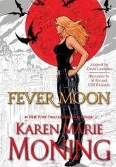 Okładka książki Fever Moon: The Fear Dorcha Karen Marie Moning