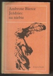 Okładka książki Jeździec na niebie i inne opowiadania Ambrose Bierce