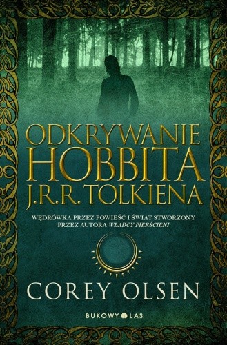 Okładka książki Odkrywanie Hobbita J.R.R. Tolkiena Corey Olsen