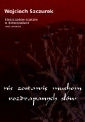 Okładka książki Nie zostawię muchom rozdrapanych słów Wojciech Szczurek
