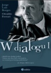 Okładka książki W dialogu I Jorge Luis Borges, Osvaldo Ferrari