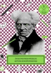 Okładka książki Życie pod psem według Artura Schopenhauera Anna Czerwińska-Rydel, Agata Dudek