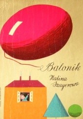 Okładka książki Balonik Halina Szayerowa