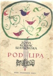 Okładka książki Pod lipą Zofia Kossak