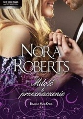 Okładka książki Miłość i przeznaczenie Nora Roberts