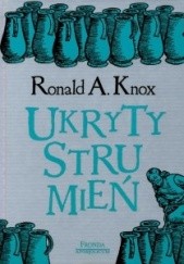 Okładka książki Ukryty strumień Ronald Arbuthnott Knox
