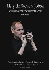 Okładka książki Listy do Stevea Jobsa. W skrzynce mailowej giganta Apple Mark Milian