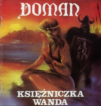 Okładka książki Doman: Księżniczka Wanda Janusz Florkiewicz, Jerzy Kurczak, Andrzej Olaf Nowakowski