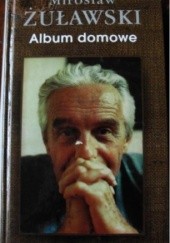 Okładka książki Album domowe Mirosław Żuławski