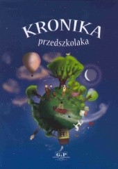 Okładka książki Kronika przedszkolaka praca zbiorowa