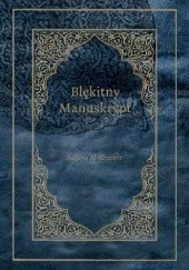 Okładka książki Błękitny Manuskrypt Sabiha al-Khemir