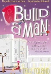 Okładka książki Build a Man Talli Roland