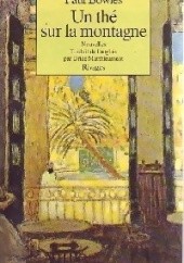Okładka książki Un thé sur la montagne Paul Bowles