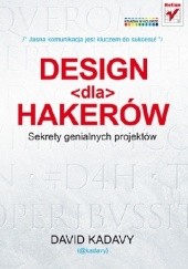 Okładka książki Design dla hakerów. Sekrety genialnych projektów
