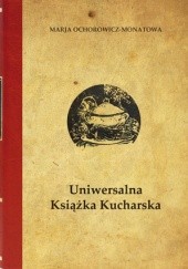 Okładka książki Uniwersalna książka kucharska Maria Ochorowicz-Monatowa