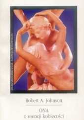 Okładka książki Ona. O esencji kobiecości Robert A. Johnson