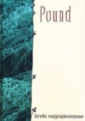 Okładka książki Liryki najpiękniejsze Ezra Pound