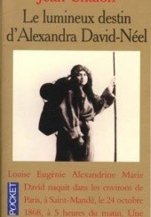 Okładka książki Le lumineux destin d'Alexandra David-Néel Jean Chalon