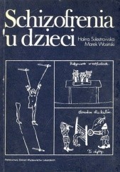 Okładka książki Schizofrenia u dzieci Halina Sulestrowska