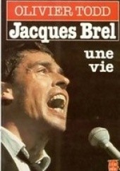Okładka książki Jacques Brel, une vie Olivier Todd
