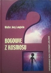 Okładka książki Bogowie z kosmosu Walter-Jörg Langbein