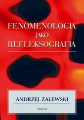 Okładka książki Fenomenologia jako refleksografia Andrzej Zalewski