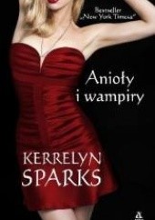 Okładka książki Anioły i wampiry Kerrelyn Sparks