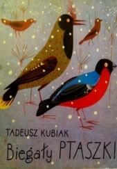 Okładka książki Biegały ptaszki Tadeusz Kubiak