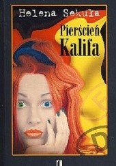 Okładka książki Pierścień Kalifa Helena Sekuła