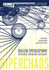 Okładka książki Kronos 1 (20)/2012 Realizm spekulatywny Przygodność Wirtualność Konieczność Alain Badiou, Redakcja pisma Kronos