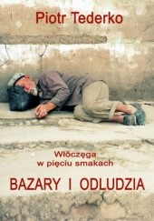 Okładka książki Bazary i odludzia Piotr Tederko