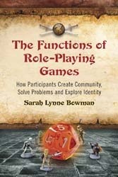 Okładka książki The Functions of Role-Playing Games Sarah Lynne Bowman