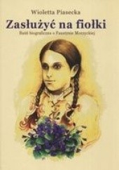Okładka książki Zasłużyć na fiołki Wioletta Piasecka