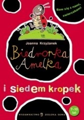 Okładka książki Biedronka Amelka i siedem kropek Joanna Krzyżanek
