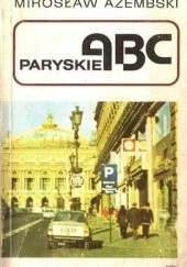 Okładka książki Paryskie ABC Mirosław Azembski